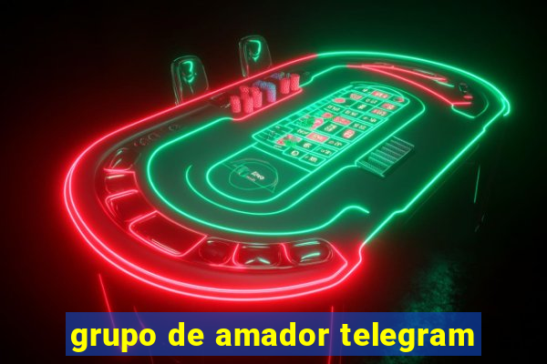 grupo de amador telegram